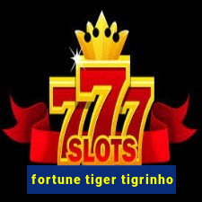 fortune tiger tigrinho